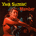 Yma Sumac Mambo!